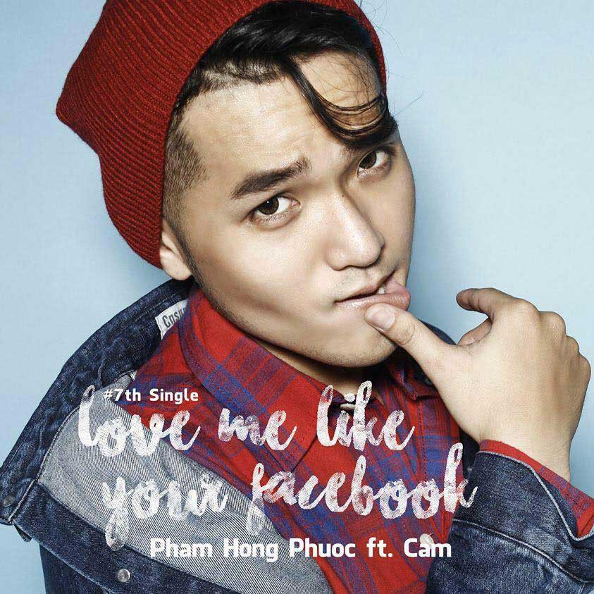 "Love Me Like Your Facebook" được Phạm Hồng Phước