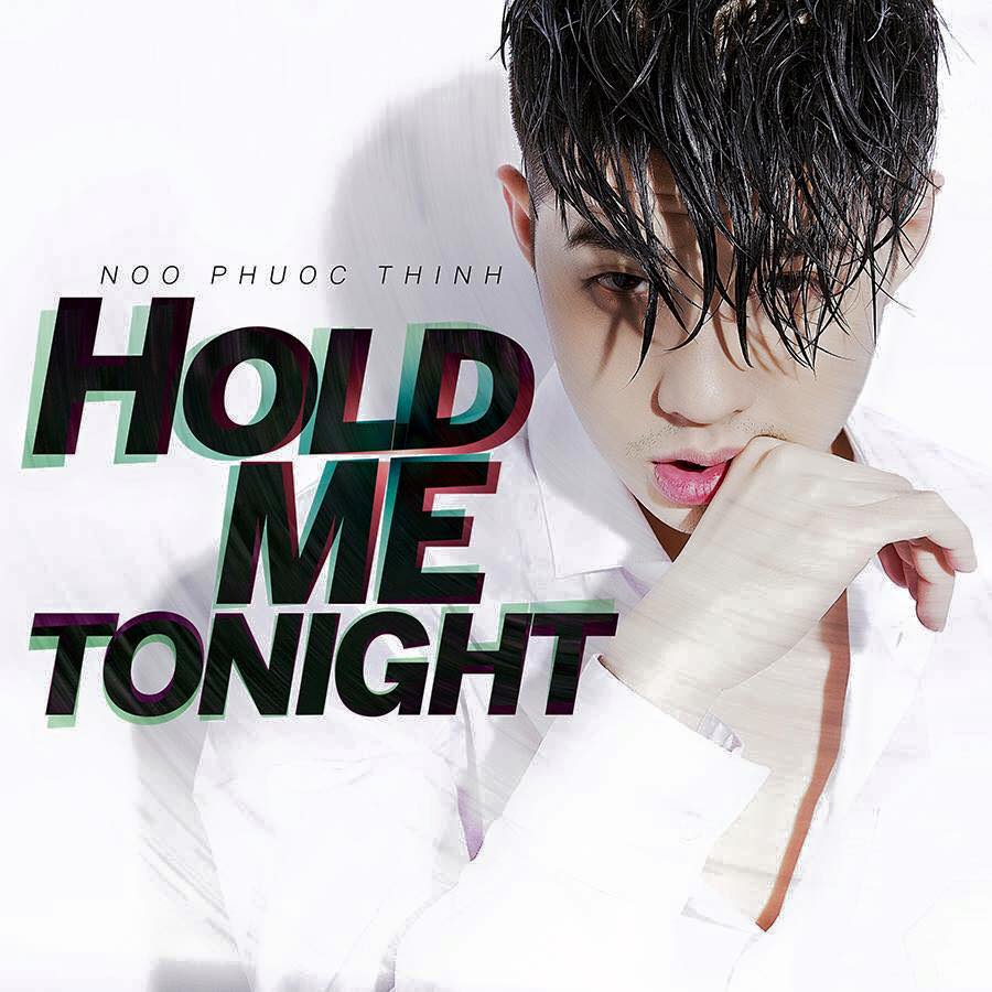 Noo Phước Thịnh tung single Hold Me Tonight