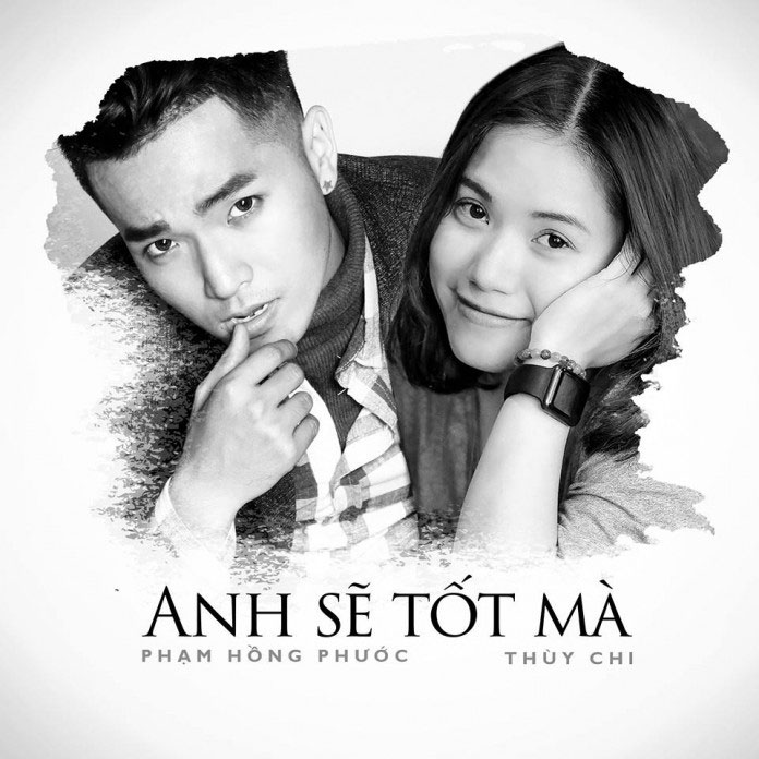 Lần đầu tiên Thùy Chi và Phạm Hồng Phước cùng song ca “Anh sẽ tốt mà”